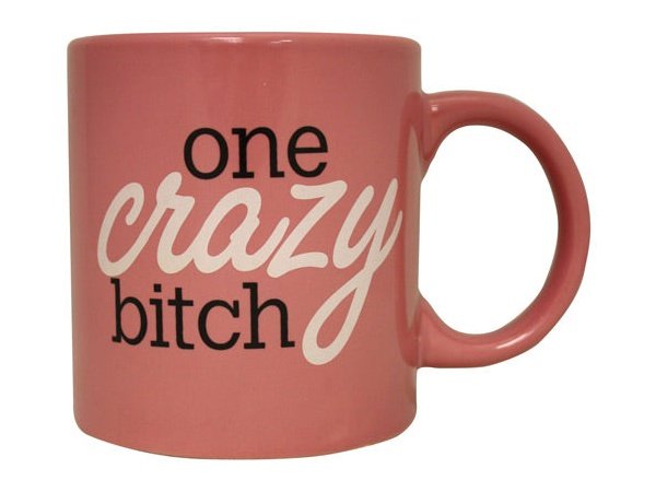 Attitude Mug One Crazy Bitch Sale How Much
