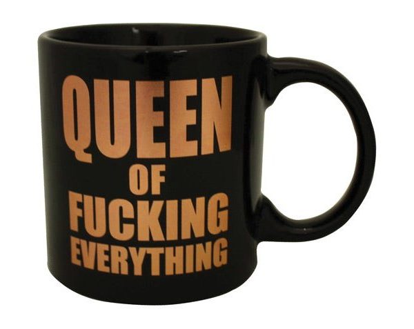 Attitude Mug Queen of Fucking Everything Cheap Extremely