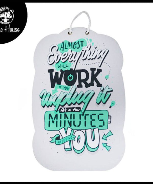 Almost Everything Wil Work If You Unplug It Quote Wooden Wall Hanging 2025 New Cheap Online