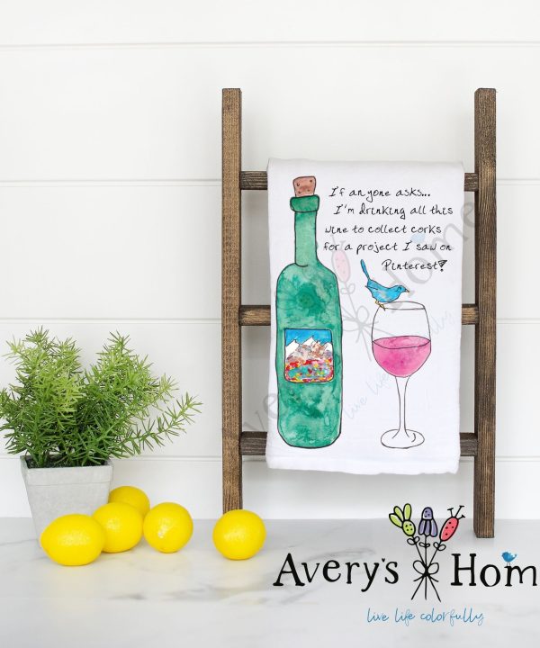Wine Pinterest Project Funny Flour Sack Dish Towel Perfect Sale Online