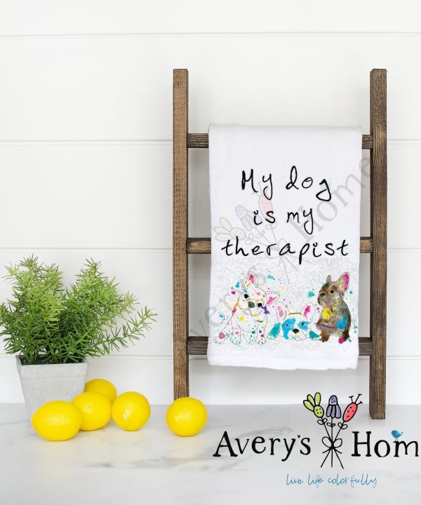 My Dog is My Therapist Flour Sack Dish Towel Clearance Wiki
