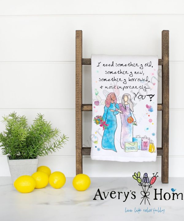 Something Old, New & You Flour Sack Dish Towel Cheap Sale Get Authentic