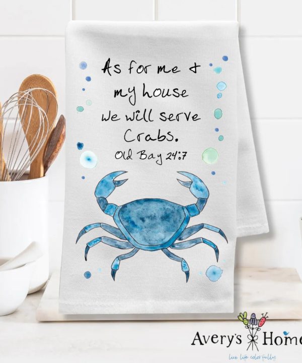 My House Will Serve Crabs Customizable Flour Sack Dish Towel Collections Cheap Pice